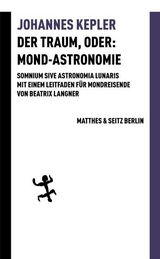 Der Traum, oder: Mond Astronomie - Johannes Kepler