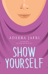 Show Yourself -  Adeeba Jafri