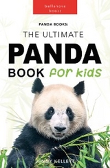 Pandas: The Ultimate Panda Book for Kids - Jenny Kellett, Bellanova Books