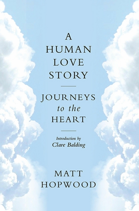 A Human Love Story - Matt Hopwood