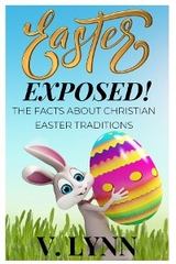 Easter Exposed -  V. Lynn