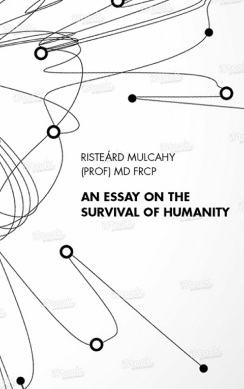 Essay on the Survival of Humanity -  Risteard Mulcahy