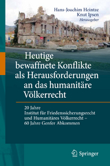 Heutige bewaffnete Konflikte als Herausforderungen an das humanitäre Völkerrecht - 