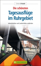 Die schönsten Tagesausflüge im Ruhrgebiet