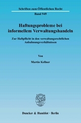 Haftungsprobleme bei informellem Verwaltungshandeln. - Martin Kellner