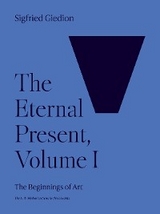 Eternal Present, Volume I -  Sigfried Giedion