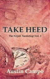 Take Heed -  Austin Campo
