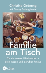 Familie am Tisch -  Christine Ordnung,  Georg Cadeggianini