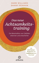 Das neue Achtsamkeitstraining -  Mark Williams,  Danny Penman