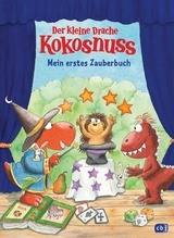 Der kleine Drache Kokosnuss – Mein erstes Zauberbuch - Ingo Siegner