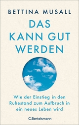 Das kann gut werden -  Bettina Musall