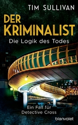 Der Kriminalist - Die Logik des Todes -  Tim Sullivan