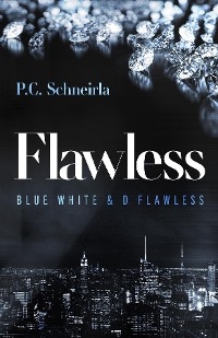 Flawless -  P.C. Schneirla