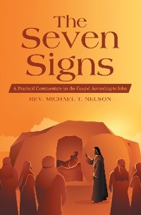 The Seven Signs - Rev. Michael T. Nelson