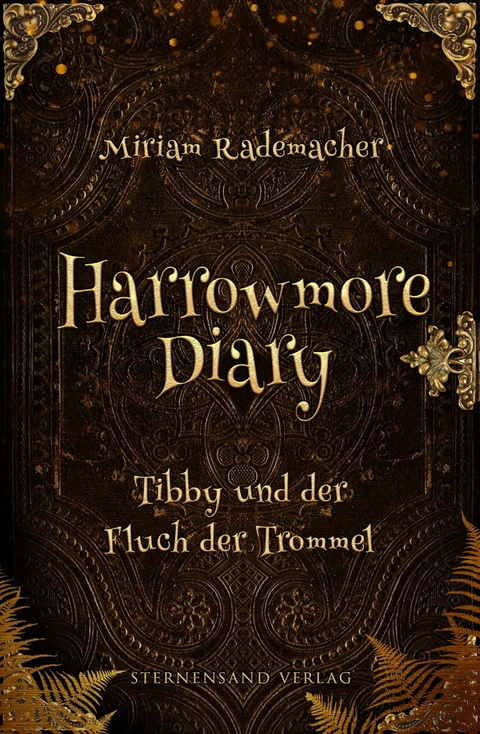 Harrowmore Diary (Band 1): Tibby und der Fluch der Trommel - Miriam Rademacher