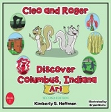 Cleo and Roger Discover Columbus, Indiana - Art - Kimberly S Hoffman