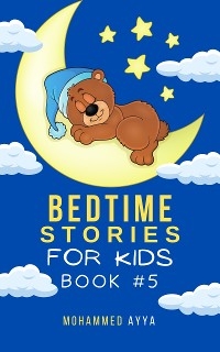 Bedtime Stories For Kids - Mohammed Ayya