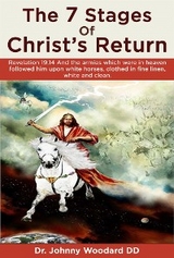 The 7 Stages Of Christ's Return - Dr. Johnny Woodard ~ DD