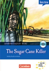 Lextra - Englisch - Lernkrimis: Bobby Rudd ermittelt / B1/B2 - The Sugar Cane Killer - C.J. Niemitz