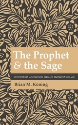 Prophet and the Sage -  Brian M. Koning