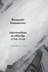 Romantic Immanence -  Elizabeth A. Fay