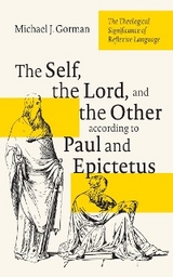Self, the Lord, and the Other according to Paul and Epictetus -  Michael J. Gorman