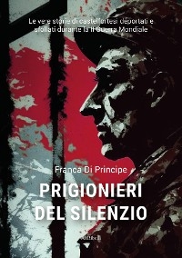 Prigionieri del silenzio - Franca Di Principe