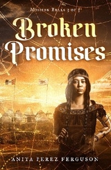Broken Promises - Anita Perez Ferguson