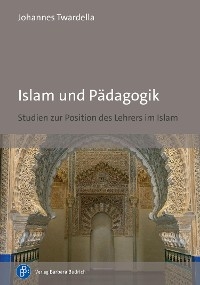 Islam und Pädagogik - Johannes Twardella