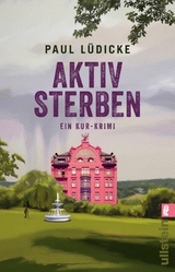 Aktiv sterben -  Paul Lüdicke