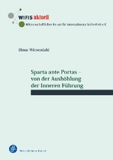 Sparta ante Portas – von der Aushöhlung der Inneren Führung - Elmar Wiesendahl