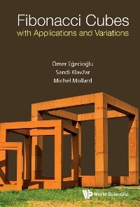 FIBONACCI CUBES WITH APPLICATIONS AND VARIATIONS - Ömer Eğecioğlu, Sandi Klavžar, Michel Mollard