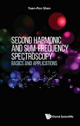 SECOND HARMONIC AND SUM-FREQUENCY SPECTROSCOPY - Yuen-Ron Shen