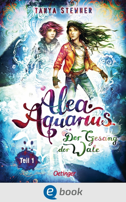 Alea Aquarius 9 Teil 1. Der Gesang der Wale - Tanya Stewner