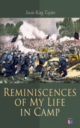 Reminiscences of My Life in Camp - Susie King Taylor