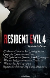 Resident Evil 4 Remake Spielanleitung - Michael Gidney