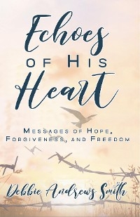 Echoes of His Heart -  Debbie Andrews Smith