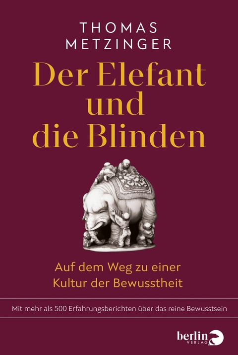 Der Elefant und die Blinden -  Thomas Metzinger