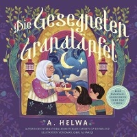 Die Gesegneten Granatäpfel -  A. Helwa