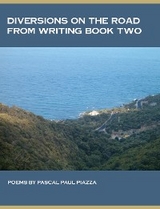 Diversions On the Road From Writing Book Two -  Pascal Paul Piazza