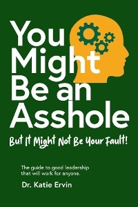 You Might Be an Asshole... - Katie Ervin