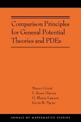 Comparison Principles for General Potential Theories and PDEs -  Marco Cirant,  F. Reese Harvey,  H. Blaine Lawson,  Kevin R. Payne