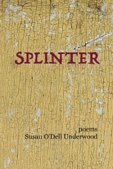 Splinter -  Susan O'Dell Underwood