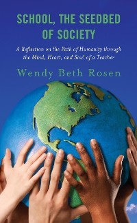 School, The Seedbed of Society -  Wendy Beth Rosen