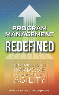 Program Management Redefined -  James F. Carilli