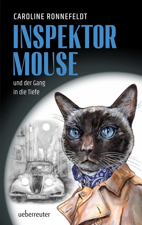 Inspektor Mouse und der Gang in die Tiefe - Caroline Ronnefeldt