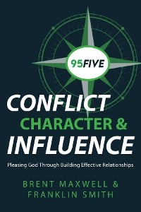 95Five Conflict, Character & Influence - Franklin Smith, Brent Maxwell
