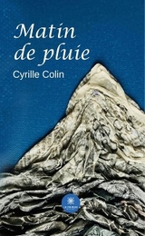 Matin de pluie - Cyrille Colin