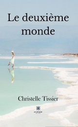 Le deuxième monde - Christelle Tissier