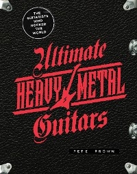 Ultimate Heavy Metal Guitars - Pete Prown